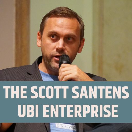 Cover art for podcast The Scott Santens UBI Enterprise