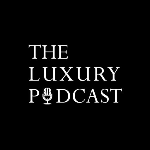 Cover art for podcast The Luxury Podcast