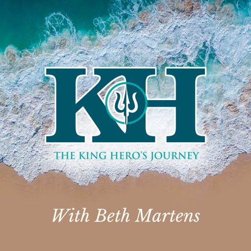 Cover art for podcast King Hero's Journey with Beth Martens