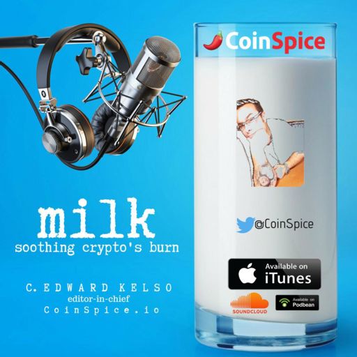 Cover art for podcast CoinSpice.io Milk: Soothing Crypto's Burn