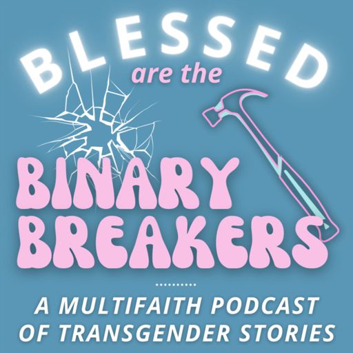 Cover art for podcast Blessed Are the Binary Breakers