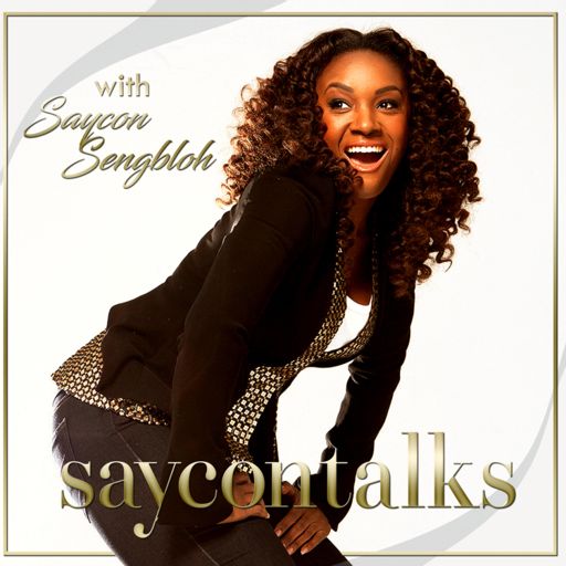 Cover art for podcast SayconTalks with Saycon Sengbloh 