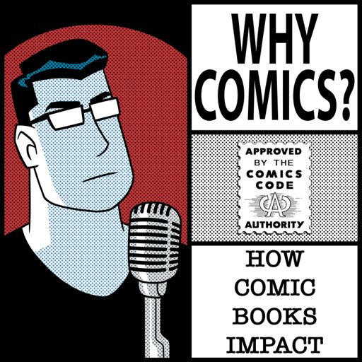 Cover art for podcast Why Comics?