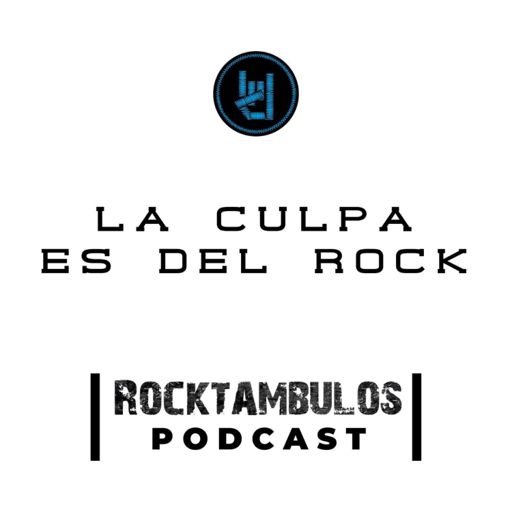 Cover art for podcast La Culpa es del Rock