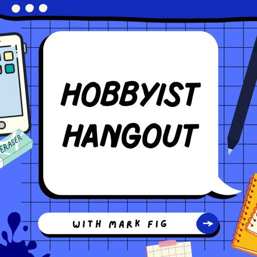 Cover art for podcast Hobbyist Hangout