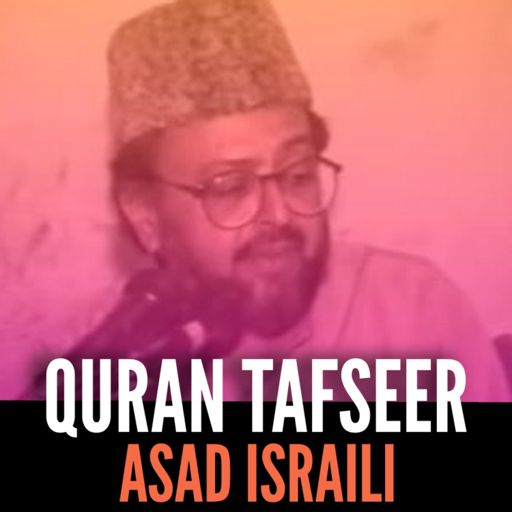 Cover art for podcast Asad Israili (Quran Tafseer and Seerah)