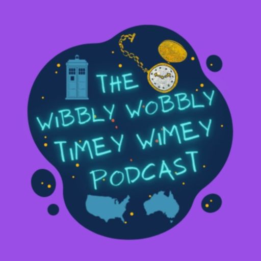 Cover art for podcast The Wibbly Wobbly Timey Wimey Podcast