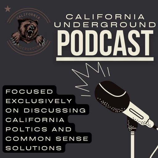 Cover art for podcast California Underground: Discussing California Politics Through a Lens of Sanity