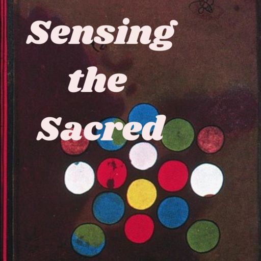 Cover art for podcast Sensing the Sacred