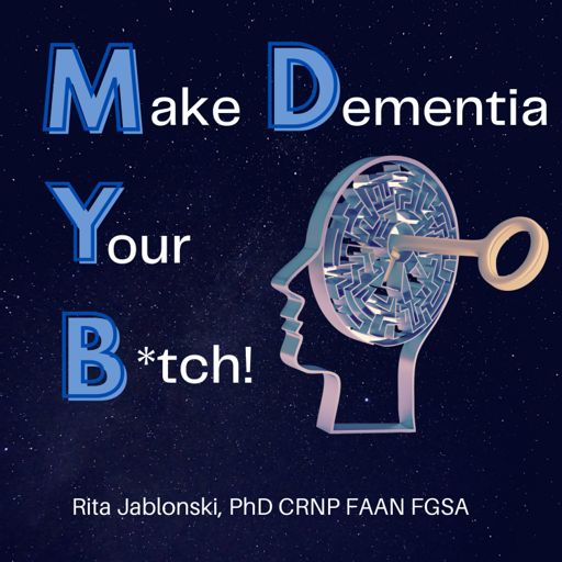 Cover art for podcast  Make Dementia Your B*tch! 
