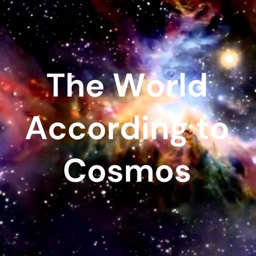 Cover art for podcast The World According to Cosmos