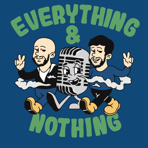 Cover art for podcast Everything And Nothing