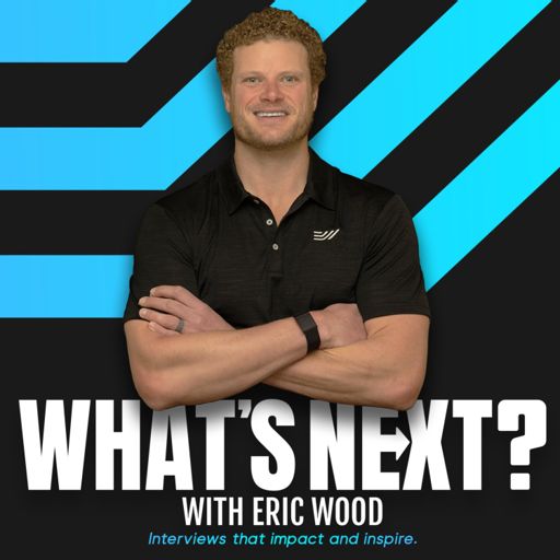 Cover art for podcast What's Next with Eric Wood