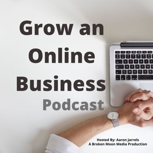 Cover art for podcast Grow an Online Business - A fun weekly podcast about how to start an online business for yourself.