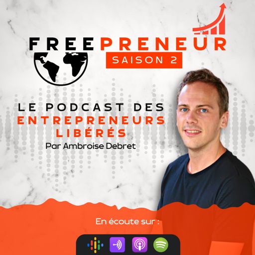 Cover art for podcast FREEPRENEUR — le podcast des entrepreneurs libérés