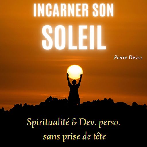 Cover art for podcast Incarner Son Soleil