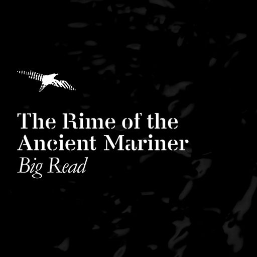 Cover art for podcast The Rime of the Ancient Mariner Big Read