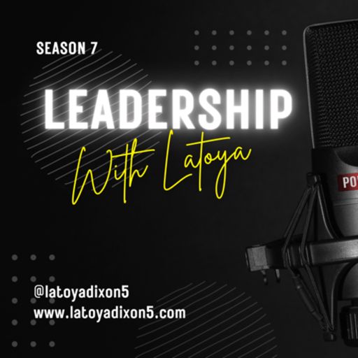 Cover art for podcast Leadership With Latoya Podcast