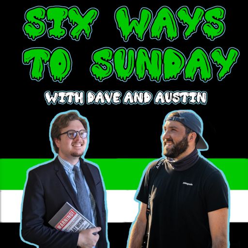 Cover art for podcast Six Ways To Sunday: A Weird News Podcast