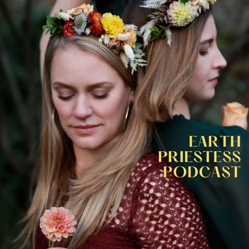 Cover art for podcast Earth Priestess Podcast: Embodiment, Pleasure, Dreams & Psychotherapy