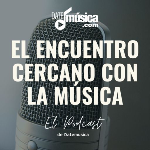 Cover art for podcast Datemusica - El Encuentro Cercano con la Música