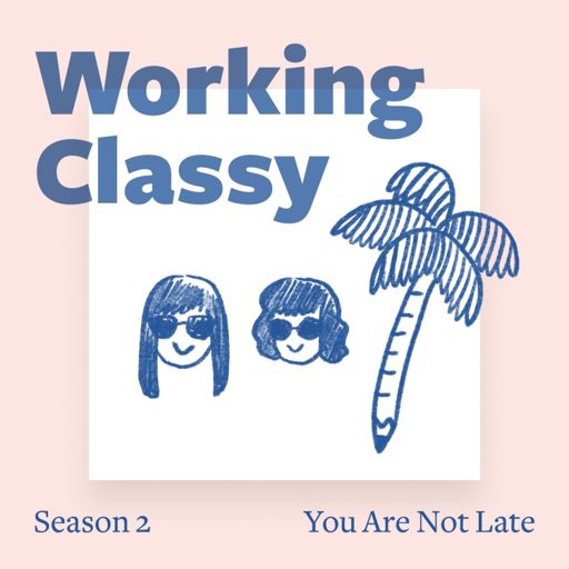 Cover art for podcast Working Classy