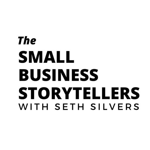 Cover art for podcast The Small Business Storytellers with Seth Silvers