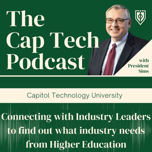 Cover art for podcast Cap Tech Podcast with President Sims of Capitol Technology University