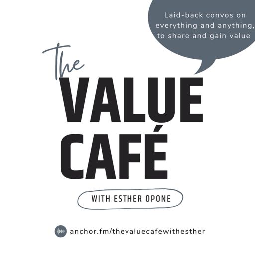Cover art for podcast The Value Café With Esther Opone 