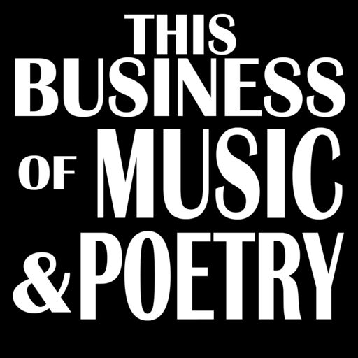 Cover art for podcast This Business Of Music & Poetry Podcast