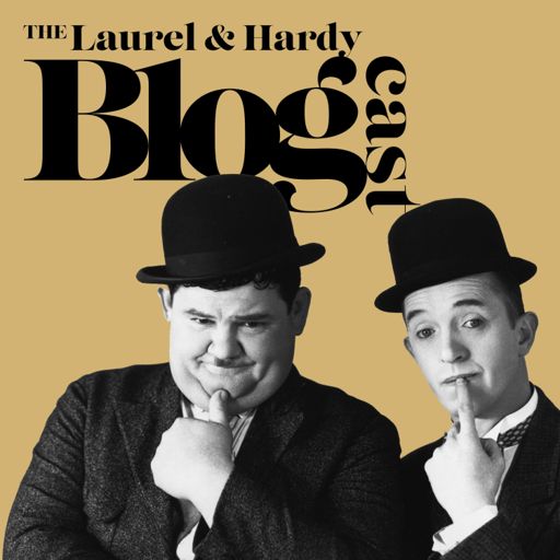 Cover art for podcast The Laurel & Hardy Blogcast