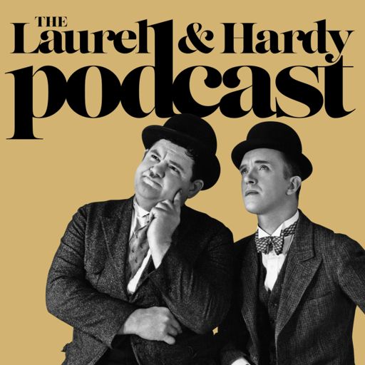 Cover art for podcast The Laurel & Hardy Podcast