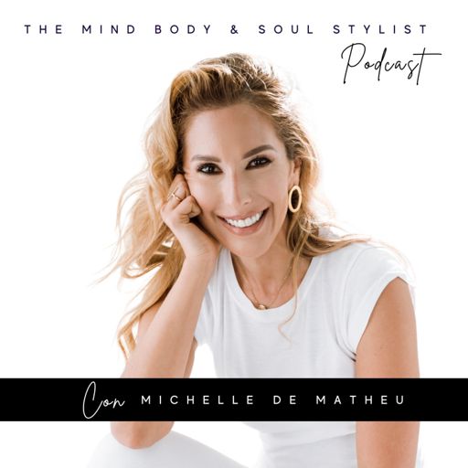 Cover art for podcast The Mind, Body & Soul Stylist 