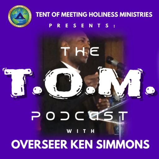Cover art for podcast THE T.O.M. Podcast with Overseer Ken Simmons