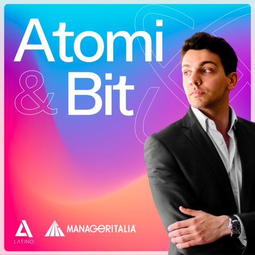 Cover art for podcast Atomi & Bit, di Andrea Latino e Manageritalia