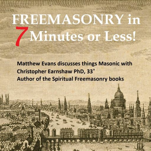 Cover art for podcast Freemasonry in 7 Minutes or Less