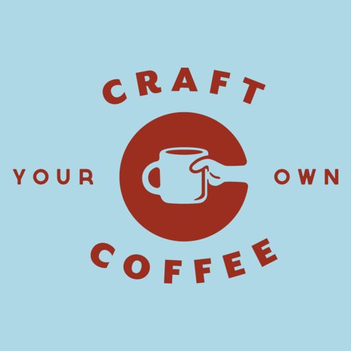 Cover art for podcast Craft Your Own Coffee Podcast