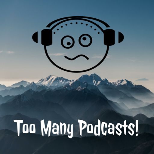 Cover art for podcast Too Many Podcasts!
