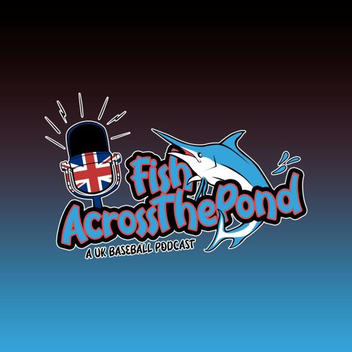 Cover art for podcast Fish Across the Pond - a Miami Marlins UK podcast