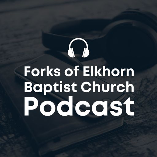 Cover art for podcast Forks of Elkhorn Baptist Church Podcast