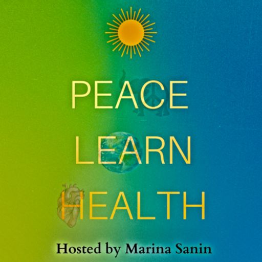 Cover art for podcast Peace Learn Health ®