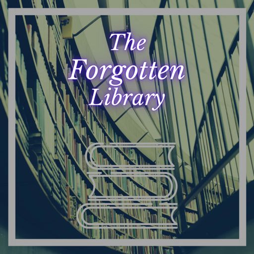 Cover art for podcast The Forgotten Library