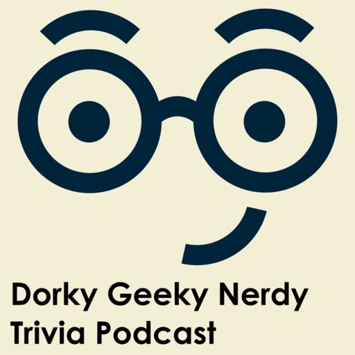 Cover art for podcast Dorky Geeky Nerdy Trivia Show