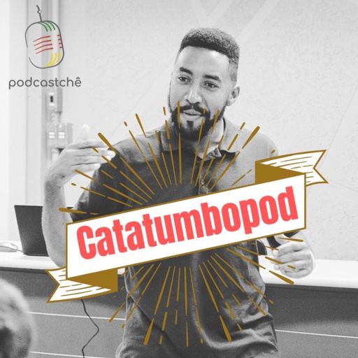 Cover art for podcast Catatumbopod|Desenvolvimento pessoal e desenvolvimento humano