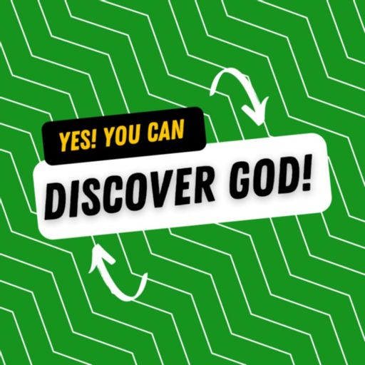 Cover art for podcast YES! You Can Discover God!