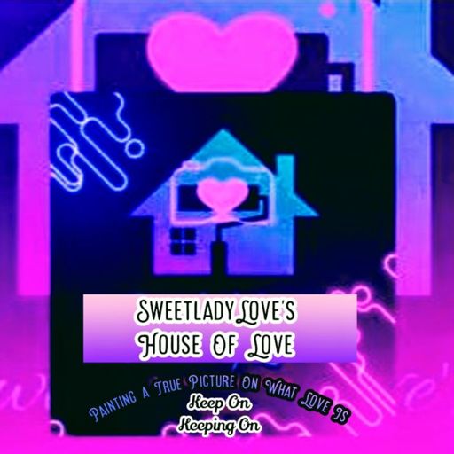 Cover art for podcast SweetladyLove's House Of LOVE 🏩