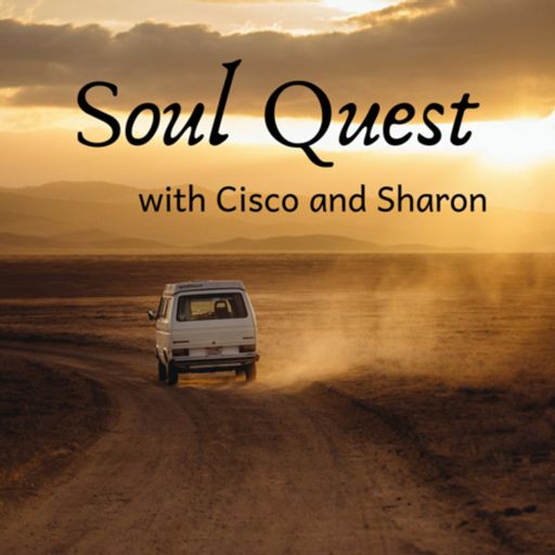 Cover art for podcast Soul Quest with Cisco and Sharon