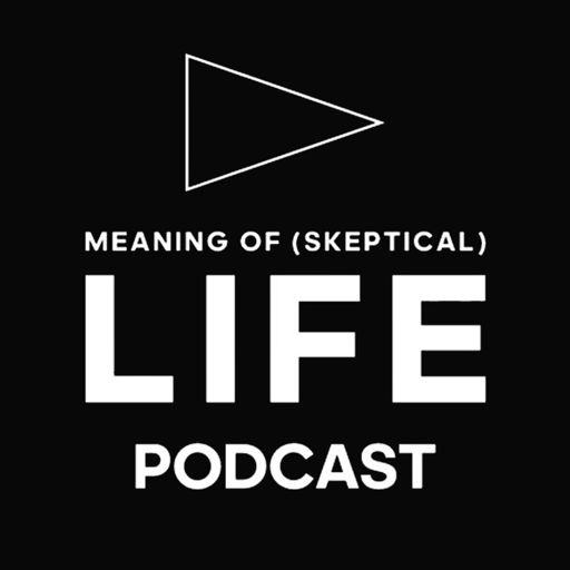 Cover art for podcast Meaning of (Skeptical) Life