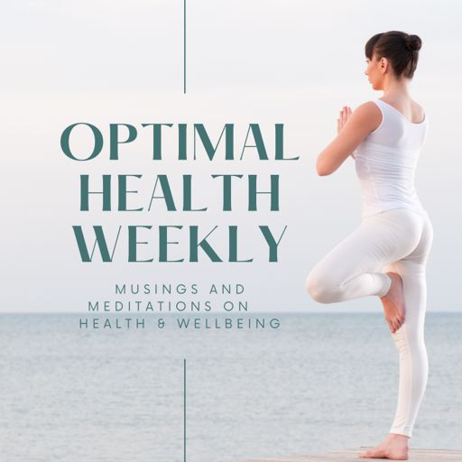 Cover art for podcast Optimal Health Weekly Podcast