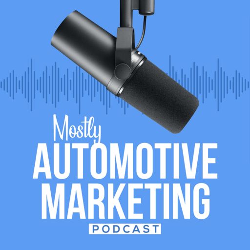 Cover art for podcast Mostly Automotive Marketing with Matt Wilson